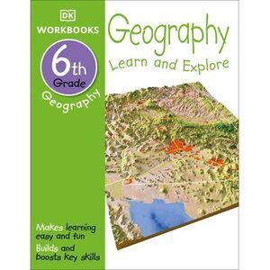 DK Workbooks: Geography, Sixth Grade: Learn and Explore -- Dk